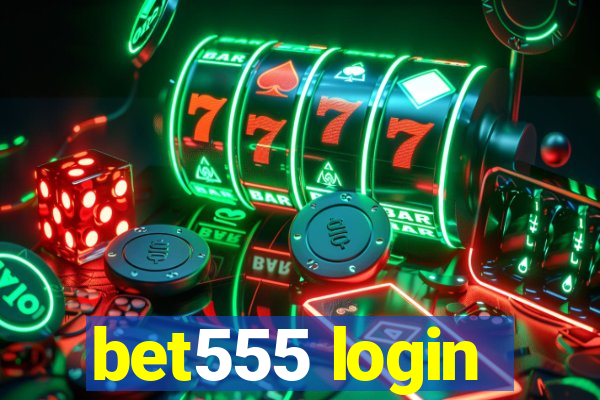 bet555 login